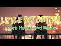 Little Bit Better by Caleb Hearn and Rose (Audio Lyrics)