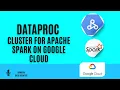 Setup Your Dataproc Cluster for Apache Spark on Google Cloud 2025