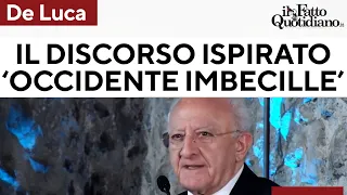 Il discorso ispirato di De Luca: "Ecco come ci percepisce il resto del mondo"