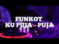 Download Lagu DJ KU PUJA - PUJA X BERBEZA KASTA X SEDANG MELAYANG!! FUNKOT REMIX!!!