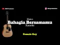 Download Lagu Bahagia Bersamamu - Haico | Female Key | KARAOKE AKUSTIK