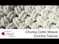 Chunky Celtic Weave Crochet Tutorial