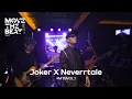 Download Lagu Joker x Neverrtale performs Cinta Sebenarnya (Live at MOVE THE BEAT #MTBVOL1)