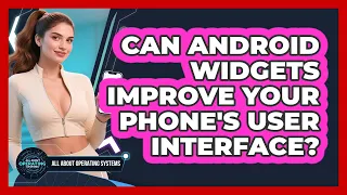 Can Android Widgets Improve Your Phone s User Interface - All About Operating Systems