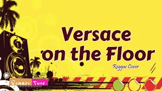 Download Versace on the Floor - Reggae  Cover MP3