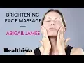 How to get glowing skin - 3 minute brightening face massage with top facialist Abigail James
