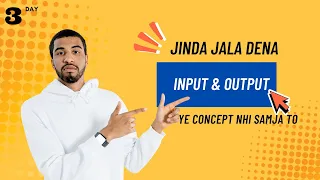 DAY 3 - input and output