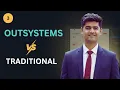 03 - Outsystems Development VS Traditional Development Why OutSystems is Better