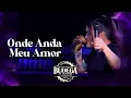 Lagu Onde Anda Meu Amor - Mara Pavanelly (Budega Da Pavanelly, Pt.1)