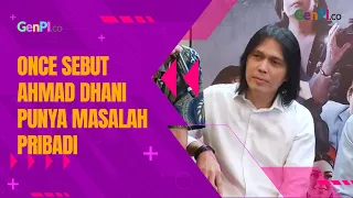 Bukan Soal Lagu, Once Mekel Menganggap Ahmad Dhani Punya Masalah Pribadi