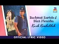 Download Lagu Rachmat Kartolo \u0026 Dian Piesesha - Kasih Kembalilah (Official Lyric Video)