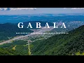 Lagu GABALA  |  Hidden Paradise in Azerbaijan  | Things to know Before travel