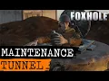 Foxhole Guide - Maintenance Tunnel