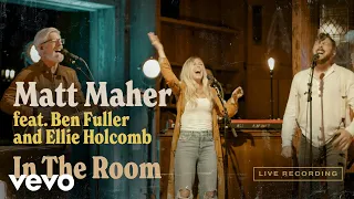 Matt Maher In The Room Official Live Video Ft Ben Fuller Ellie Holcomb 