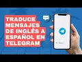 How to translate messages from english to spanish on telegram