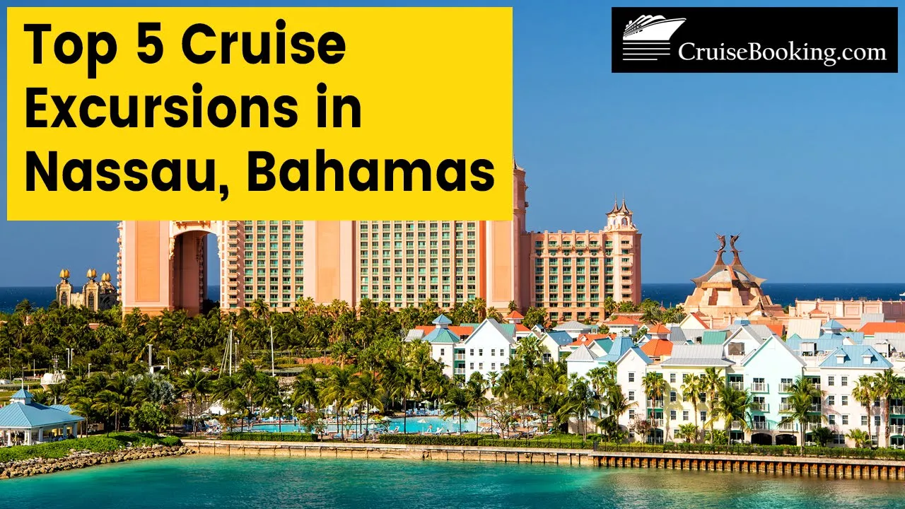 Top 5 Cruise Excursions in Nassau Bahamas | CruiseBooking.com