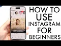 How To Use Instagram Beginners Guide 2025