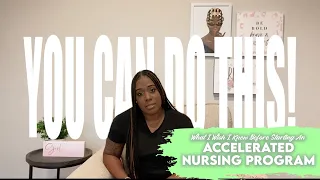 What I Wish I Knew Before Starting An Accelerated Nursing Program