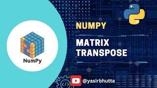 NumPy Matrix Transpose using NumPy in Python