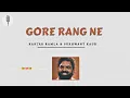 Download Lagu Gore Rang Ne Ragarta - Kartar Ramla X Sukhwant Kaur