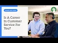 Is a career in customer service for you