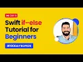 Swift Control Flow Explained if else Logical Conditions Day 6