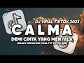 Download Lagu DJ CALMA X DEMI CINTA YANG MENYALA | MELODY MENGKANE VIRAL FYP TIKTOK - BY MAMAN FVNDY