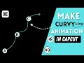 How to Make Curvy Line Animation in CapCut Point A to Point B