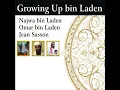 Growing Up bin Laden Osama s Wife and Son Take Us Inside Their Secret World by Jean Sasson