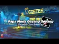 Download Lagu DJ Papa Muda Goyang Goyang X Melodi Santuy Pas Buat Malming!! - Sahrul Ckn