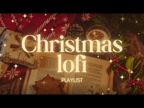 🎄 Best Lo-Fi Christmas Playlist | Cozy Holiday Beats for Relaxation 🔔