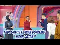 Download Lagu FAUL GAYO FT OWAN BOALEMO - JALAN DATAR BY PERLAN86