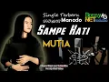 Download Lagu MUTIA - SAMPE HATI - (Official Music Video) BONNY AG NET PRODUCTION