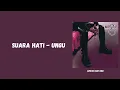 SUARA HATI - UNGU (Lirik)