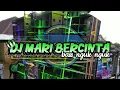 Lagu DJ MARI BERCINTA BY BLJ AUDIO || BASS NGUK NGUK PAS UNTUK GOYANG