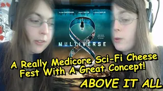 multiverse 2019 movie review a really medicore sci fi cheese fest with a great concept 