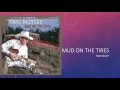 Brad Paisley _ Mud on the Tires Lyrics
