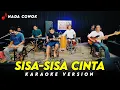 Download Lagu SISA - SISA CINTA KARAOKE NADA COWOK VERSI ORKES DANGDUT KOPLO JARANAN HIGH QUALITY AUDIO