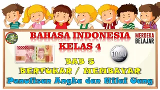 Download Kurikulum Merdeka : BAHASA INDONESIA KELAS 4 BAB 5  BERTUKAR/ MEMBAYAR PART 2 MP3