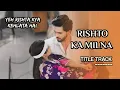 Download Lagu NEW SONG - RISTO KA MILNA PHIR DUR HO JAANA | YEH RISHTA KYA KEHLATA HAI @musicworld-c5n
