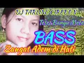 Download Lagu DJ TARLING 💥 TETES BANYU MATA 💥 BASS SLOW ADEM DI HATI