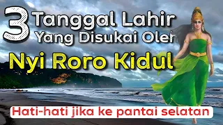 Download 3 tanggal lahir yg disukai oleh nyi roro kidul-ratu pantai selatan MP3