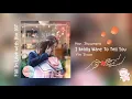 I Really Want To Tell You - Han Zhoungyu \u0026 Yin Ziyue | Fall In Love With Him OST