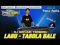 Download Lagu Tabola Bale - || Remix Pance Audio Full Band || Dj Terbaru 2025 Viral Tiktok