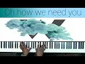 Flow Oh how we need you piano tutorial