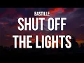 Download Lagu Bastille - Shut Off The Lights (Lyrics)
