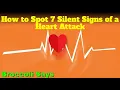 How to Spot 7 Silent Signs of a Heart Attack and Save Your Life