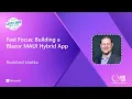 Fast Focus Building a Blazor MAUI Hybrid App