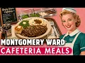 25 Iconic Montgomery Ward Cafeteria Meals That Vanished Forever