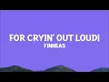 FINNEAS - For Cryin’ Out Loud! (Lyrics)